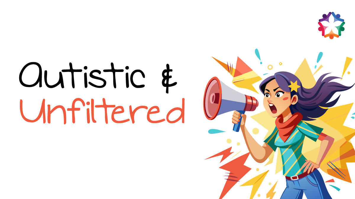 autistic and unfiltered